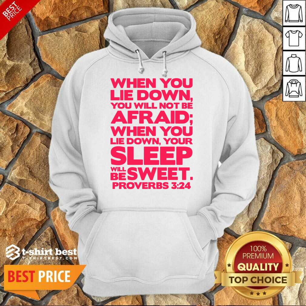 When You Lie Down You Will Not Be Afraid Your Sleep Hoodie