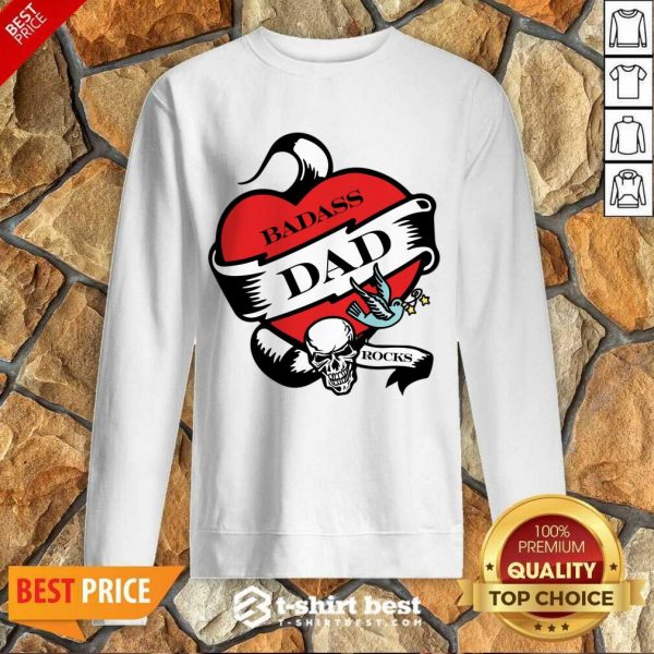 Badass Dad Rocks Skull Heart Sweatshirt