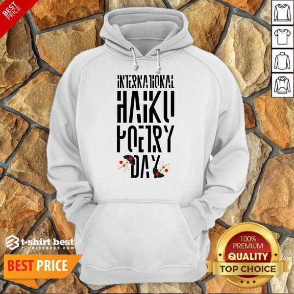 International Haiku Poetry Day Hoodie