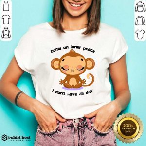 Monkey Come On Inner Peace I Don't Have All Day V-neck