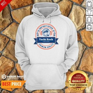 Chief Party Officer Yacht Rock Captain Premium Quality Hoodie