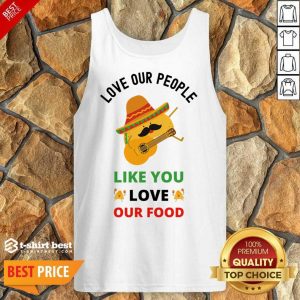 Love Our People Like You Love Our Food Tacos Tank Top