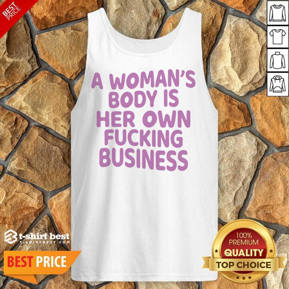 A Woman's Body Is Her Own Business Tank Top